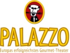 Palazzo - Europas erfolgreichstes Gourmet-Theater